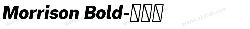 Morrison Bold字体转换 Morrison Bold字体转换